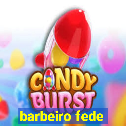 barbeiro fede